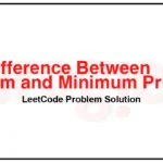 2538-Difference-Between-Maximum-and-Minimum-Price-Sum-LeetCode-Problem-Solution