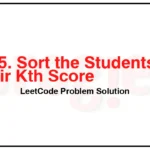 2545-Sort-the-Students-by-Their-Kth-Score-LeetCode-Problem-Solution