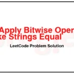 2546-Apply-Bitwise-Operations-to-Make-Strings-Equal-LeetCode-Problem-Solution