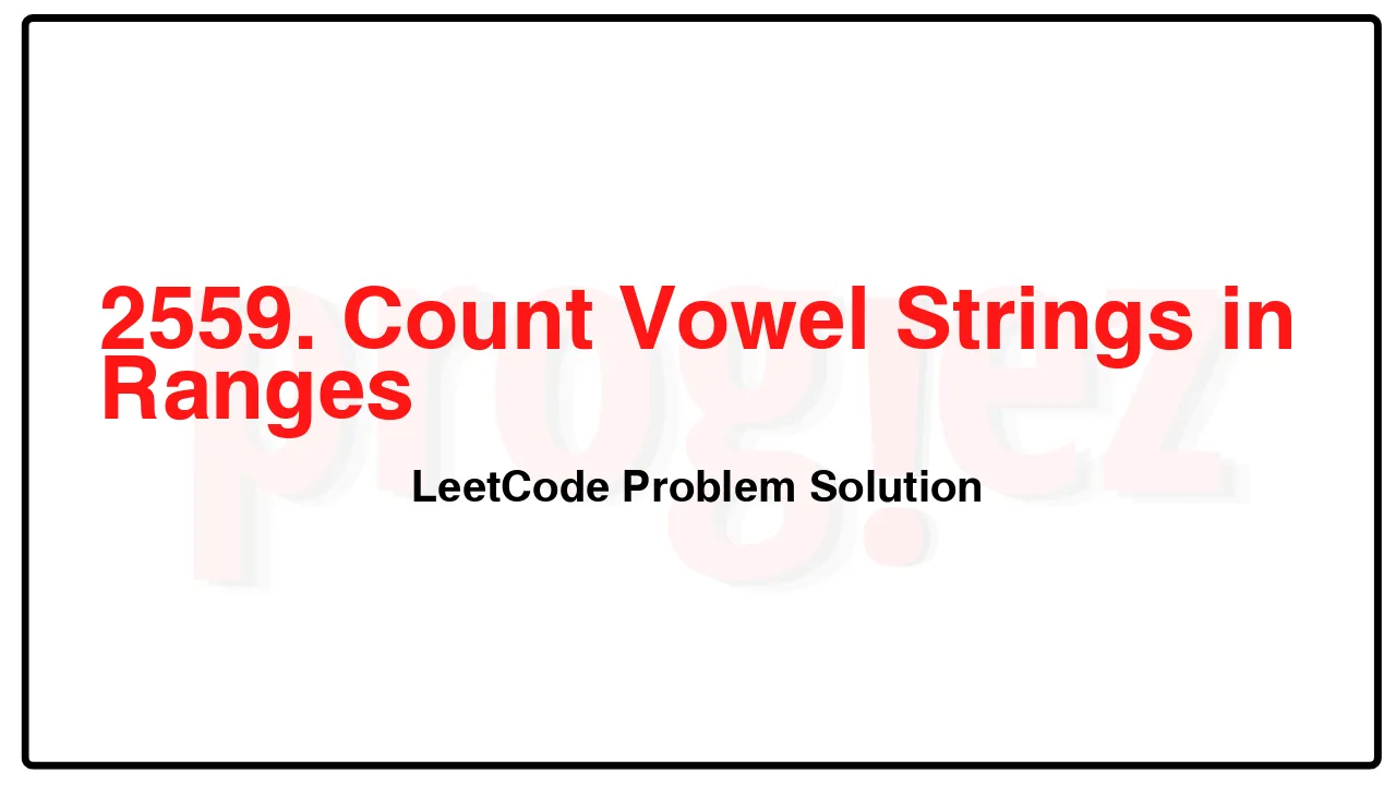 2559. Count Vowel Strings in Ranges LeetCode Solution image