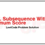 2565-Subsequence-With-the-Minimum-Score-LeetCode-Problem-Solution