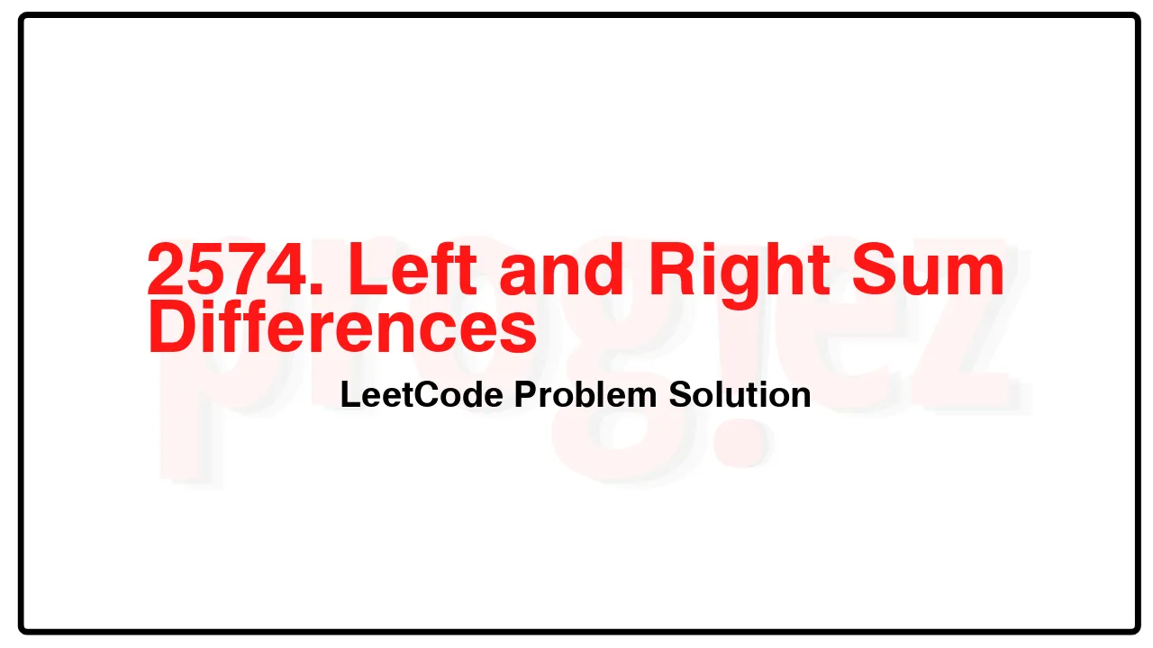 2574. Left and Right Sum Differences LeetCode Solution image