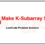 2607-Make-K-Subarray-Sums-Equal-LeetCode-Problem-Solution