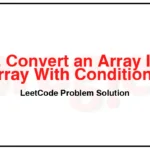 2610-Convert-an-Array-Into-a-2D-Array-With-Conditions-LeetCode-Problem-Solution