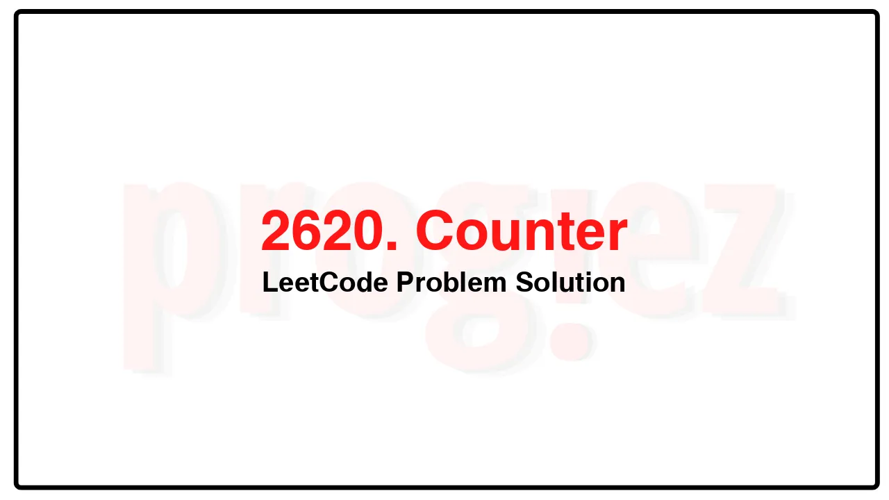 2620. Counter LeetCode Solution image