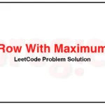 2643-Row-With-Maximum-Ones-LeetCode-Problem-Solution