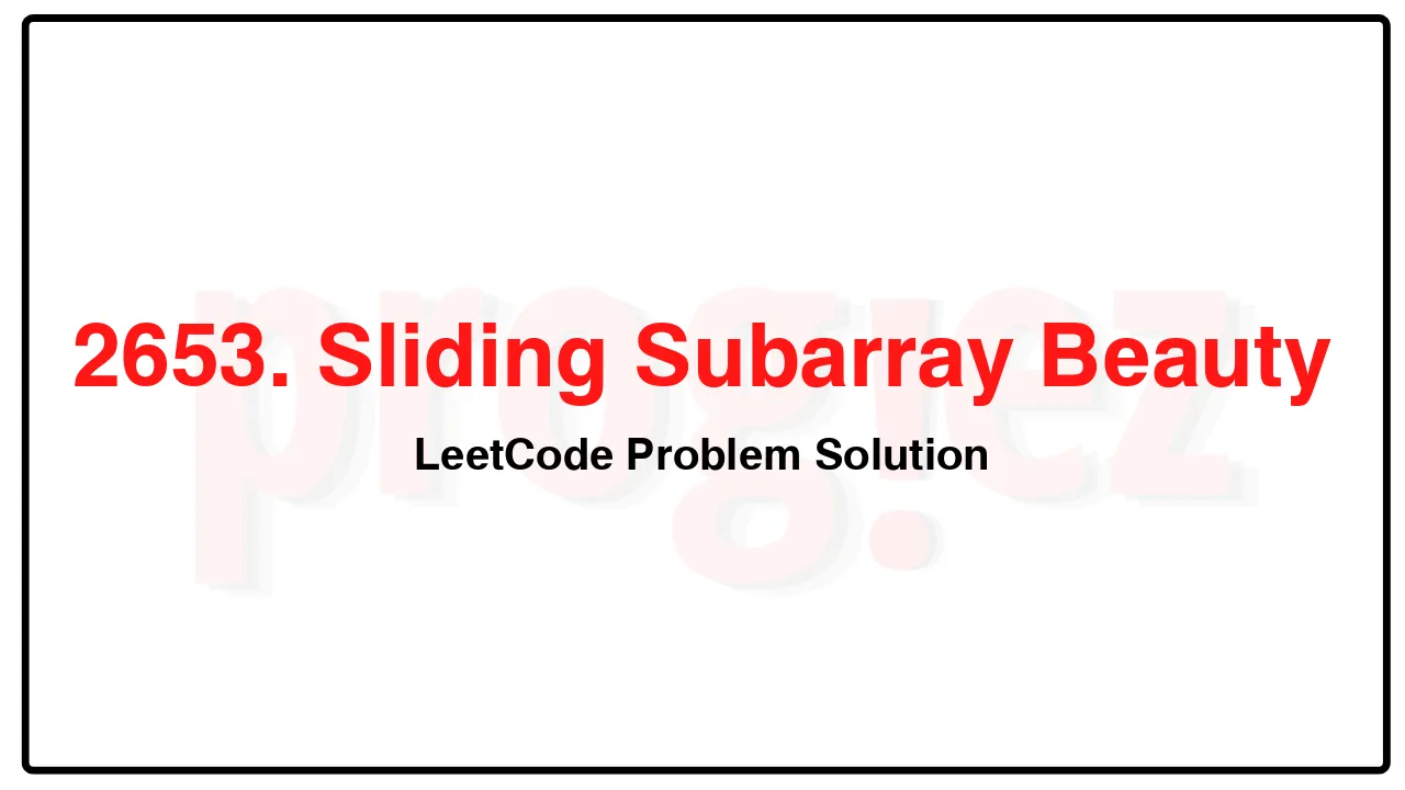 2653. Sliding Subarray Beauty LeetCode Solution image
