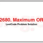 2680-Maximum-OR-LeetCode-Problem-Solution