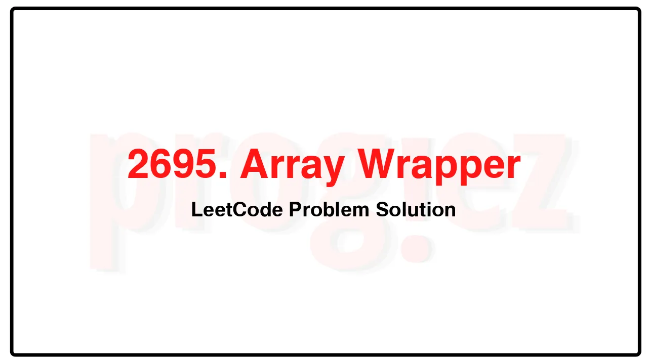 2695. Array Wrapper LeetCode Solution image