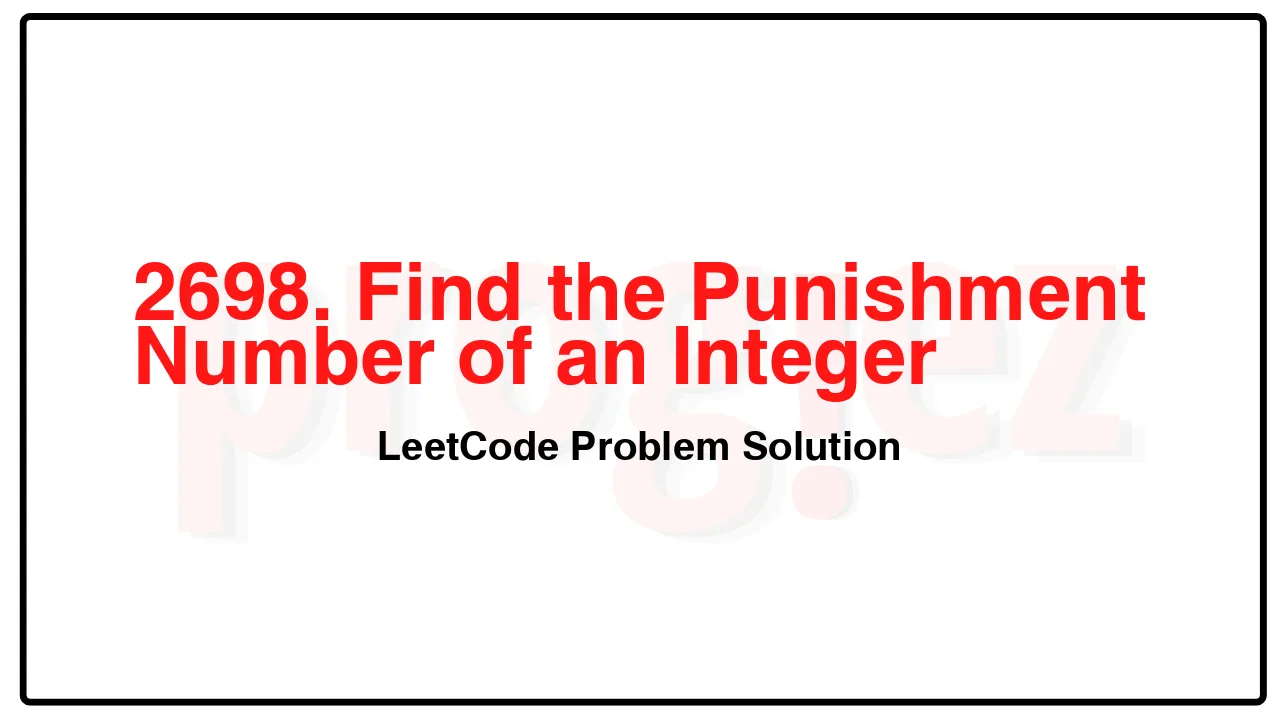 2698. Find the Punishment Number of an Integer LeetCode Solution image