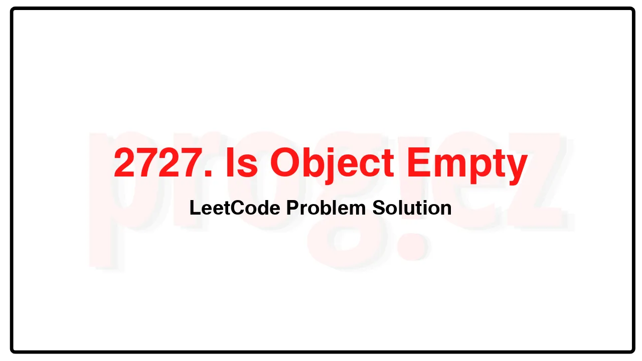 2727. Is Object Empty LeetCode Solution image