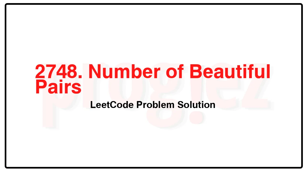 2748. Number of Beautiful Pairs LeetCode Solution image