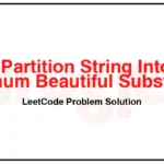 2767-Partition-String-Into-Minimum-Beautiful-Substrings-LeetCode-Problem-Solution