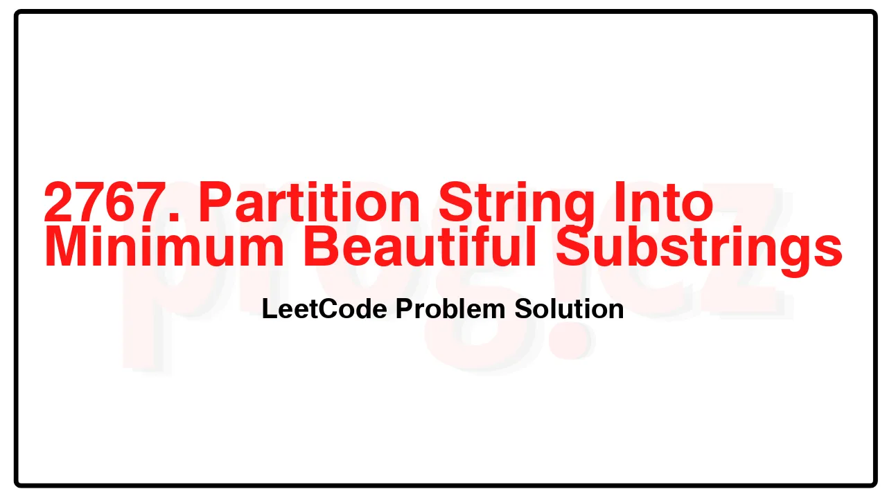 2767. Partition String Into Minimum Beautiful Substrings LeetCode Solution image