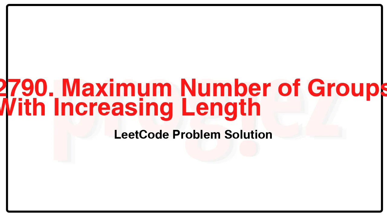 2790. Maximum Number of Groups With Increasing Length LeetCode Solution image