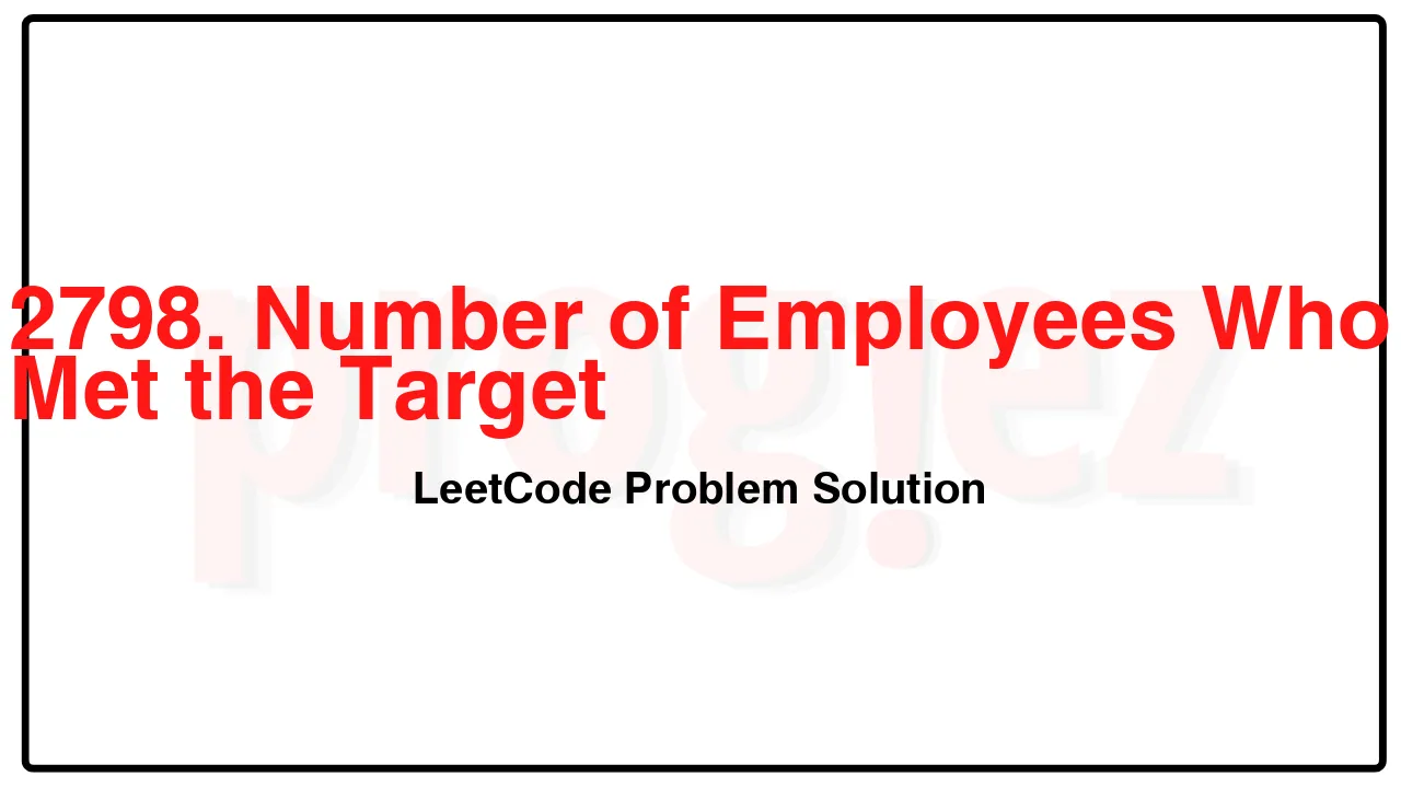 2798. Number of Employees Who Met the Target LeetCode Solution image