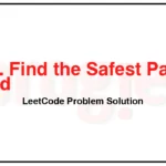 2812-Find-the-Safest-Path-in-a-Grid-LeetCode-Problem-Solution