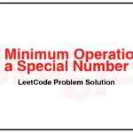 2844-Minimum-Operations-to-Make-a-Special-Number-LeetCode-Problem-Solution