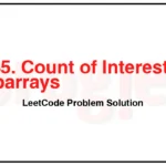 2845-Count-of-Interesting-Subarrays-LeetCode-Problem-Solution