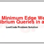 2846-Minimum-Edge-Weight-Equilibrium-Queries-in-a-Tree-LeetCode-Problem-Solution