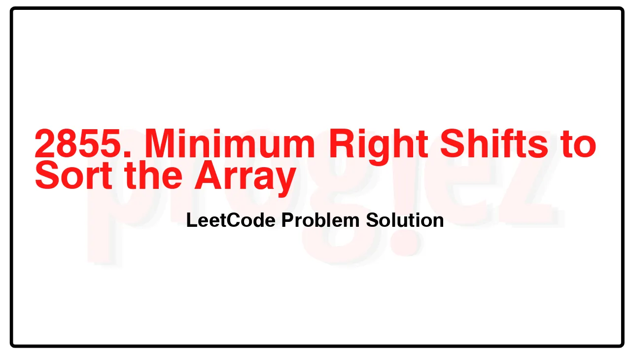 2855. Minimum Right Shifts to Sort the Array LeetCode Solution image