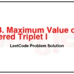 2873-Maximum-Value-of-an-Ordered-Triplet-I-LeetCode-Problem-Solution