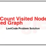 2876-Count-Visited-Nodes-in-a-Directed-Graph-LeetCode-Problem-Solution