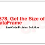 2878-Get-the-Size-of-a-DataFrame-LeetCode-Problem-Solution