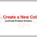 2881-Create-a-New-Column-LeetCode-Problem-Solution