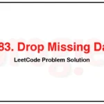 2883-Drop-Missing-Data-LeetCode-Problem-Solution