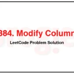 2884-Modify-Columns-LeetCode-Problem-Solution