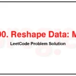 2890-Reshape-Data-Melt-LeetCode-Problem-Solution