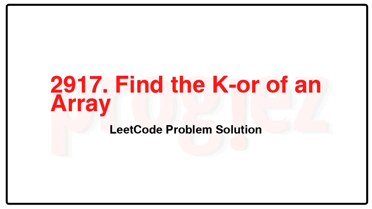 2917. Find the K-or of an Array LeetCode Solution image