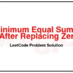 2918-Minimum-Equal-Sum-of-Two-Arrays-After-Replacing-Zeros-LeetCode-Problem-Solution