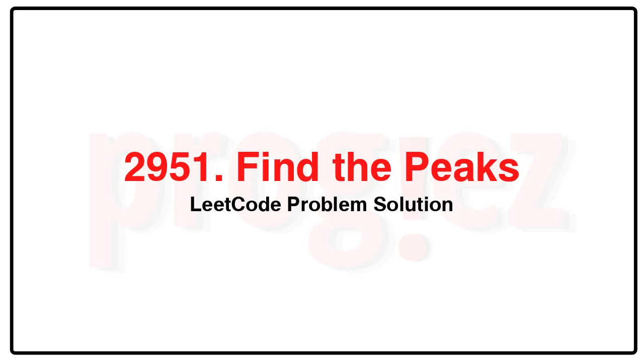 2951. Find the Peaks LeetCode Solution image