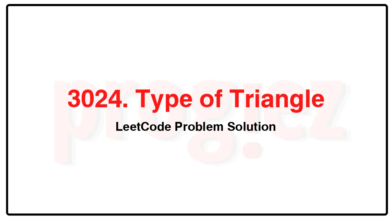 3024. Type of Triangle LeetCode Solution image