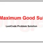 3026-Maximum-Good-Subarray-Sum-LeetCode-Problem-Solution