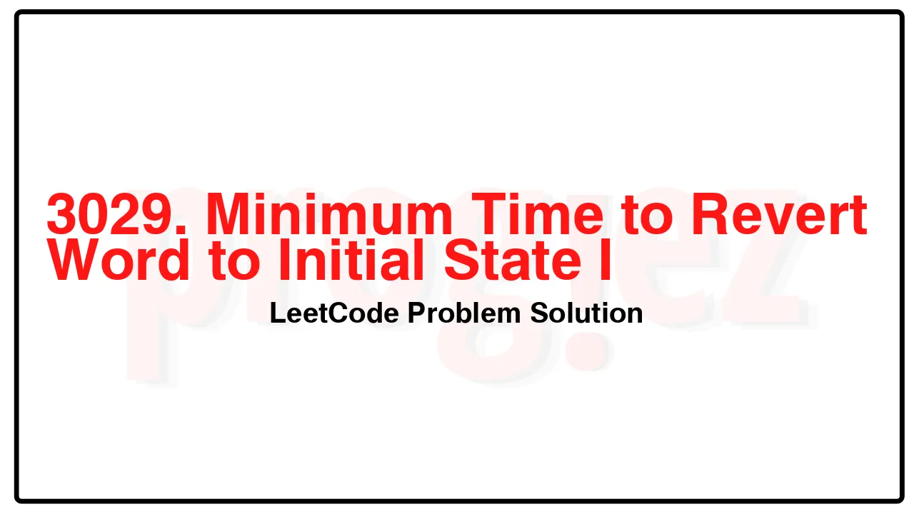 3029. Minimum Time to Revert Word to Initial State I LeetCode Solution image