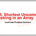 3076-Shortest-Uncommon-Substring-in-an-Array-LeetCode-Problem-Solution