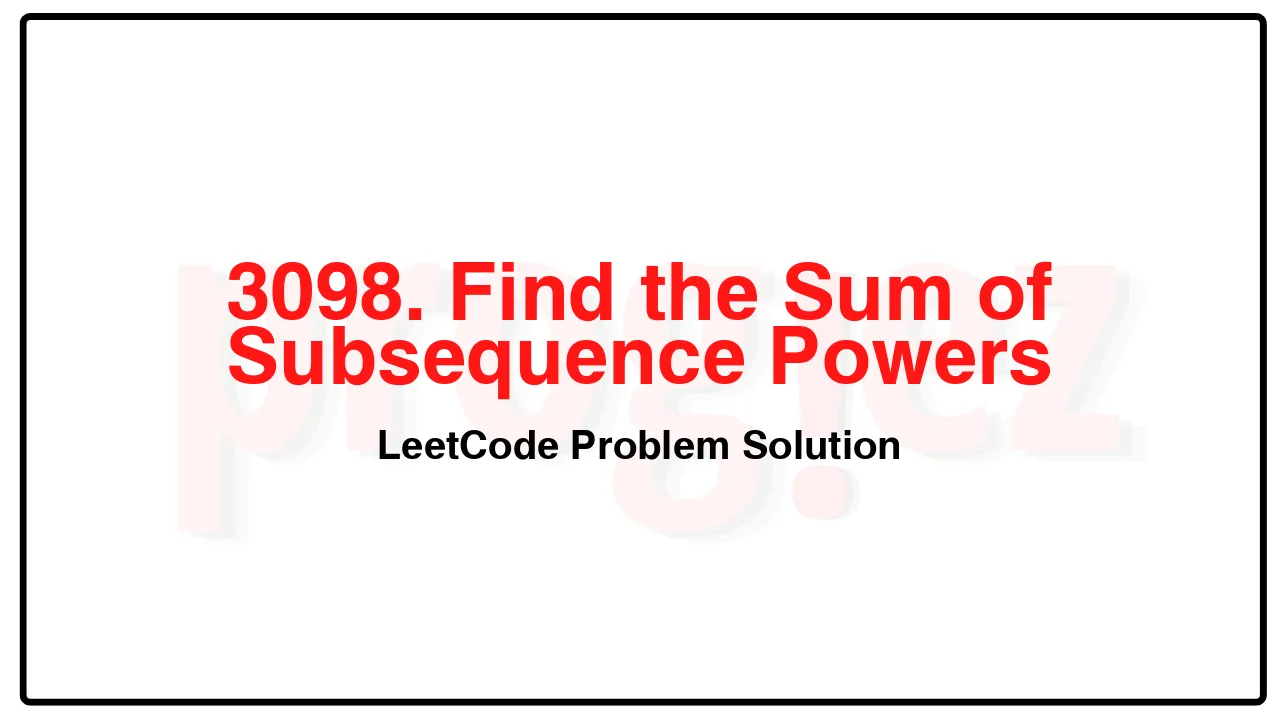 3098. Find the Sum of Subsequence Powers LeetCode Solution image