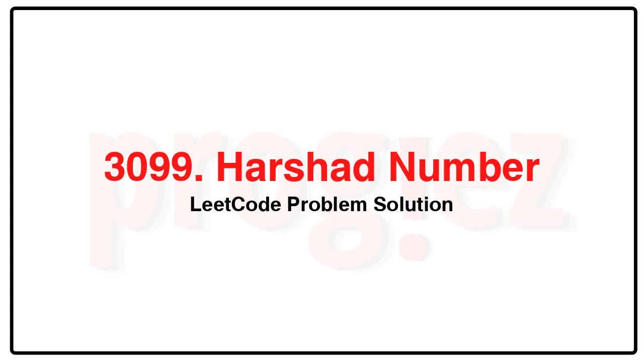 3099. Harshad Number LeetCode Solution image