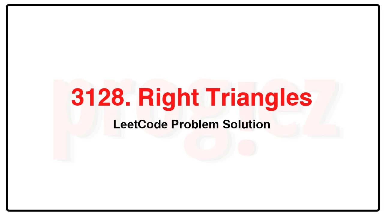 3128. Right Triangles LeetCode Solution image