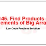 3145-Find-Products-of-Elements-of-Big-Array-LeetCode-Problem-Solution