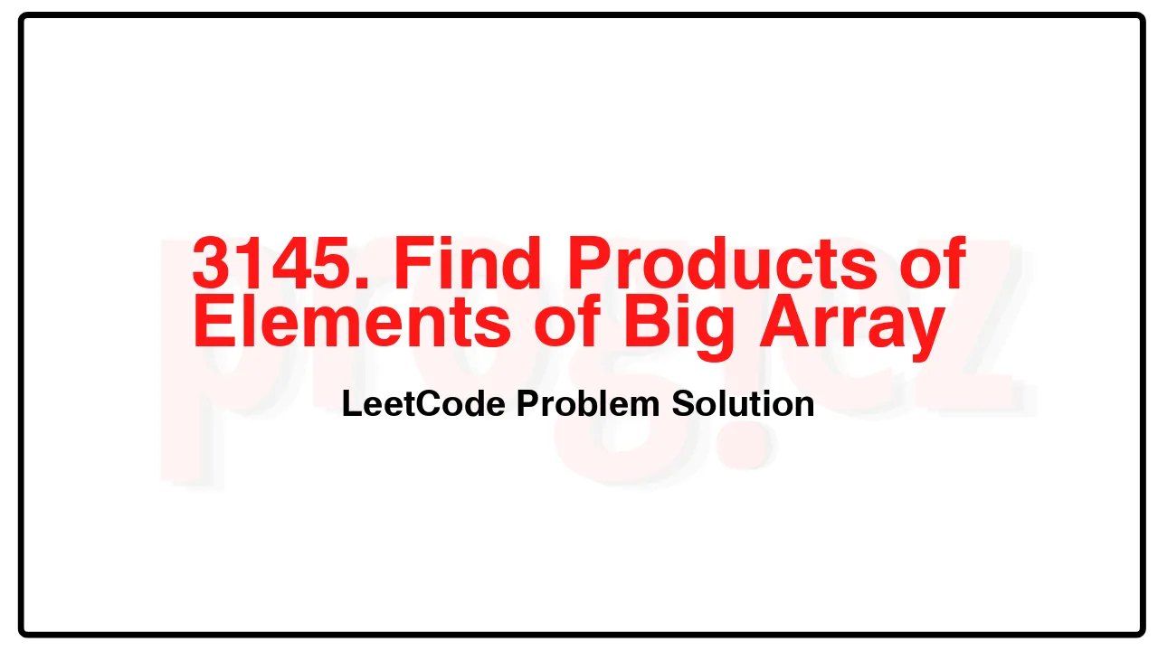 3145. Find Products of Elements of Big Array LeetCode Solution image