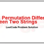 3146-Permutation-Difference-between-Two-Strings-LeetCode-Problem-Solution