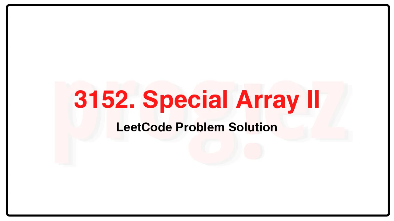 3152. Special Array II LeetCode Solution image