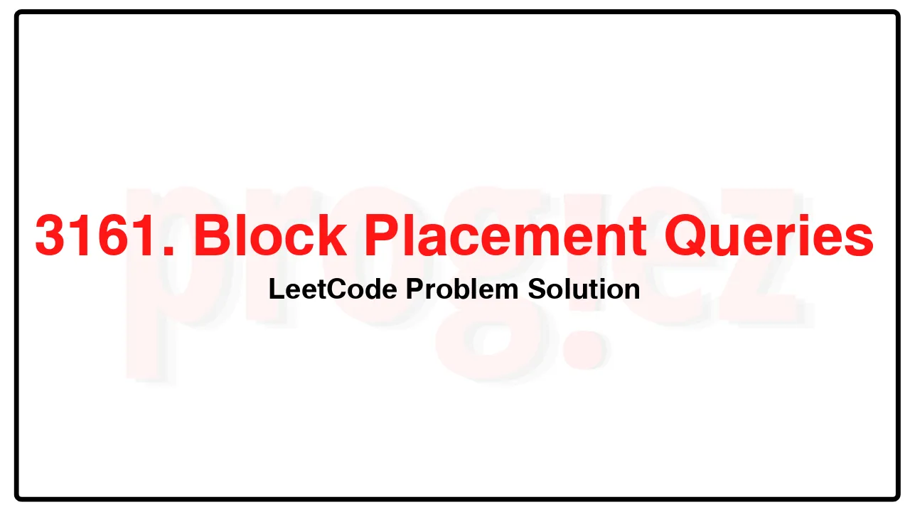 3161. Block Placement Queries LeetCode Solution image