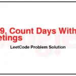 3169-Count-Days-Without-Meetings-LeetCode-Problem-Solution