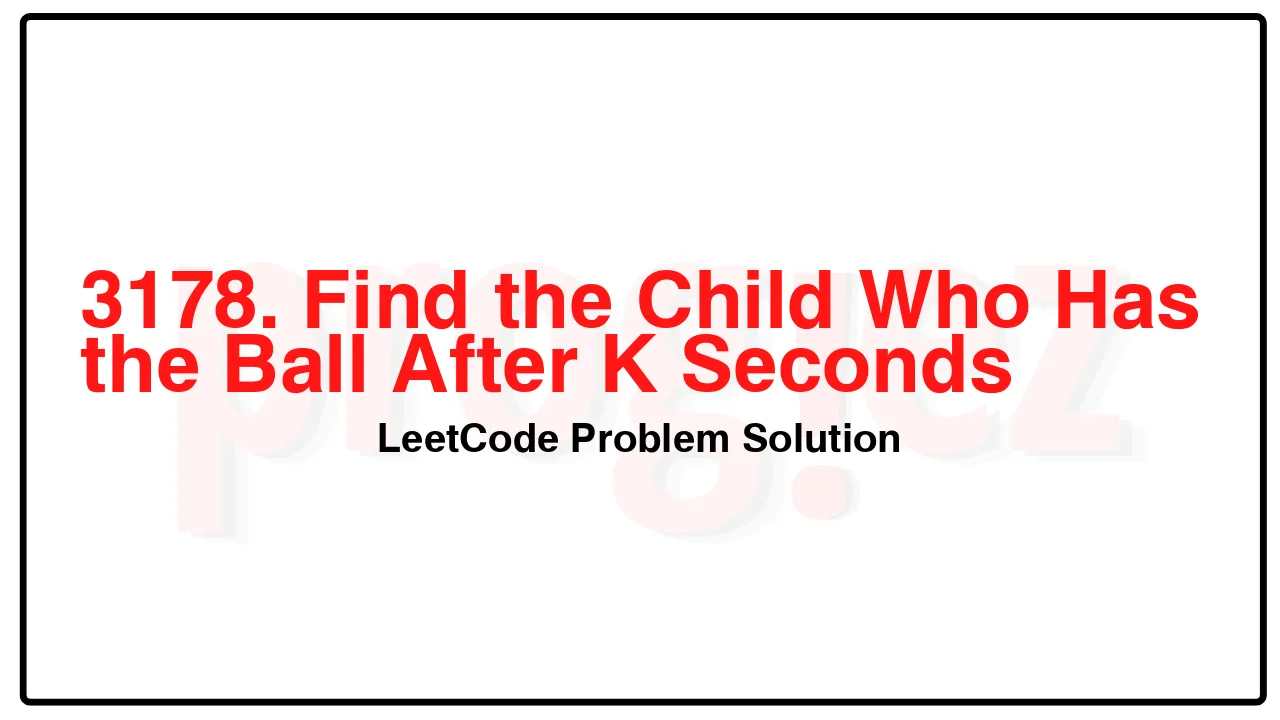 3178. Find the Child Who Has the Ball After K Seconds LeetCode Solution image