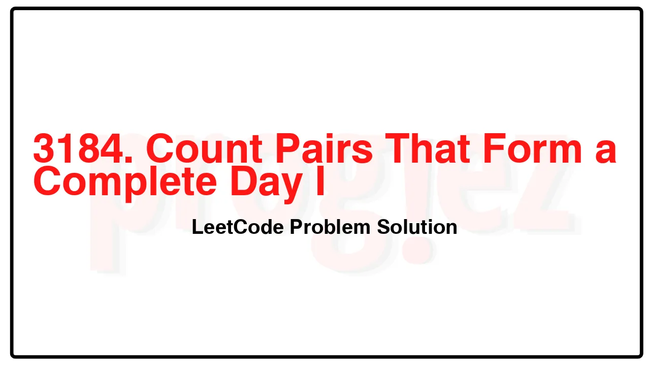 3184. Count Pairs That Form a Complete Day I LeetCode Solution image
